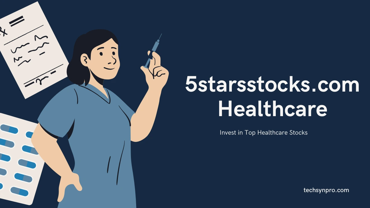 5starsstocks.com Healthcare: Investing Made Simple