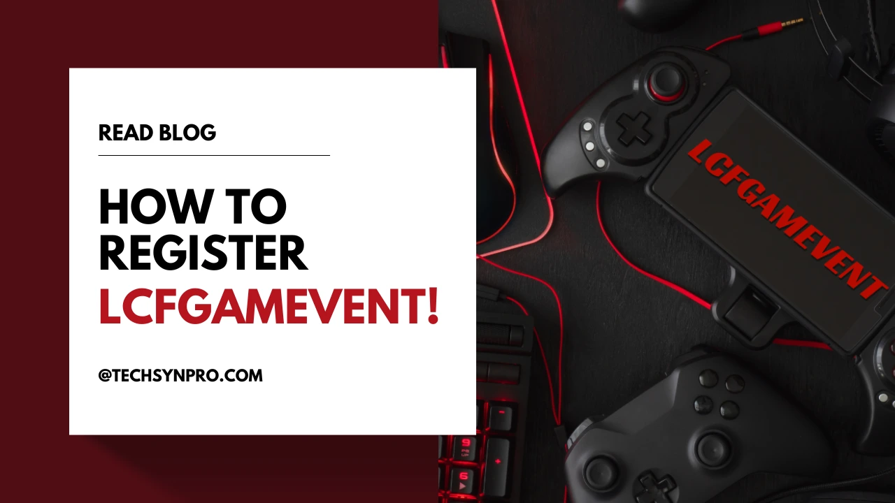 How to Register LCFGAMEVENT Easily Today