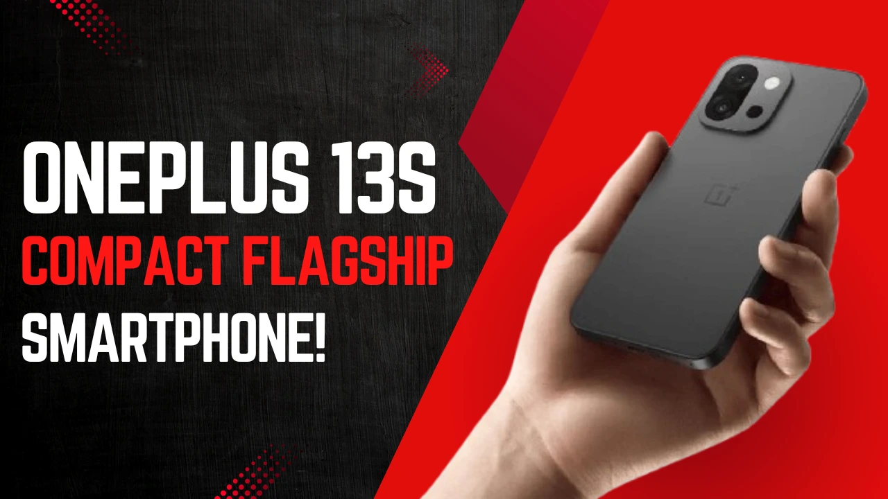 OnePlus 13s Launch: Date, Price & Highlights
